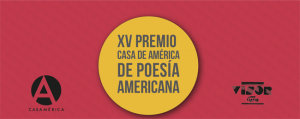 XV Premio Casa de América de Poesía Americana 2015