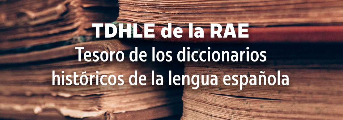 Tesoro de los diccionarios históricos de la lengua española