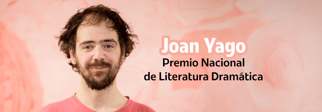 Joan Yago, Premio Nacional de Literatura Dramática